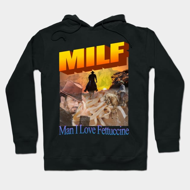 MILF (Man I Love Fettuccine) Hoodie by blueversion